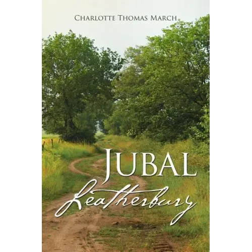 Jubal Leatherbury: Book II