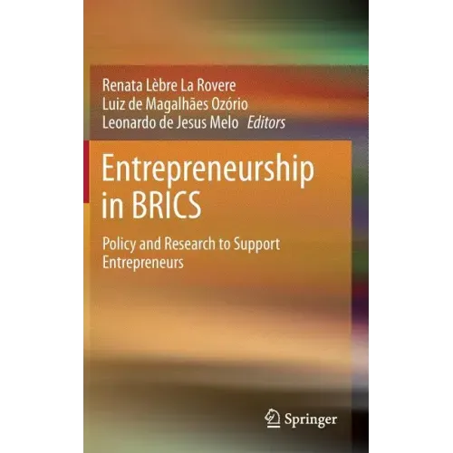 Entrepreneurship in Brics: Policy and Research to Support Entrepreneurs
