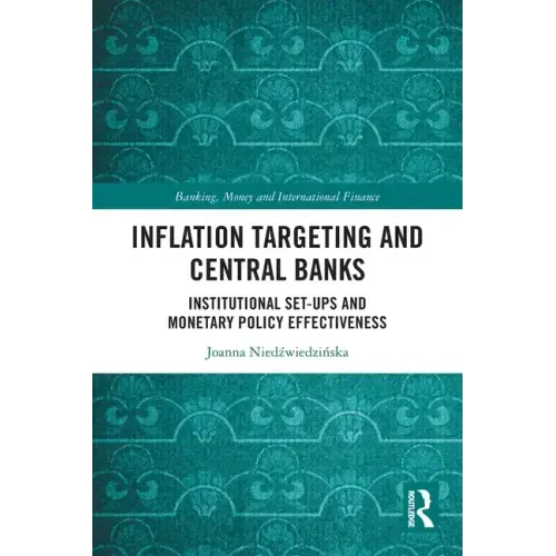 Inflation Targeting and Central Banks: Institutional Set-ups and Monetary Policy Effectiveness