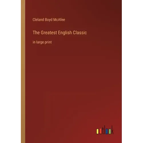 The Greatest English Classic: in large print