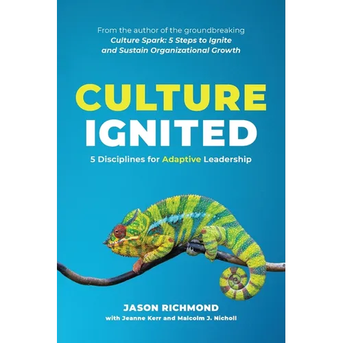 Culture Ignited: 5 Disciplines for Adaptive Leadership