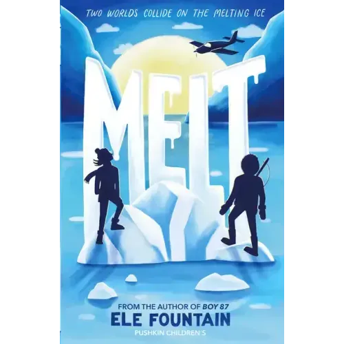 Melt: A Breathless Adventure Story of Courage and Survival in a Warming Climate