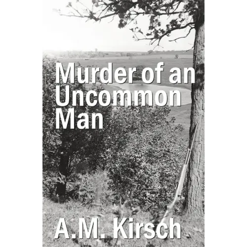 Murder of an Uncommon Man