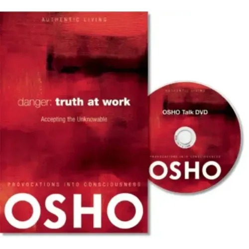 Danger: Truth at Work: The Courage to Accept the Unknowable [With CDROM]