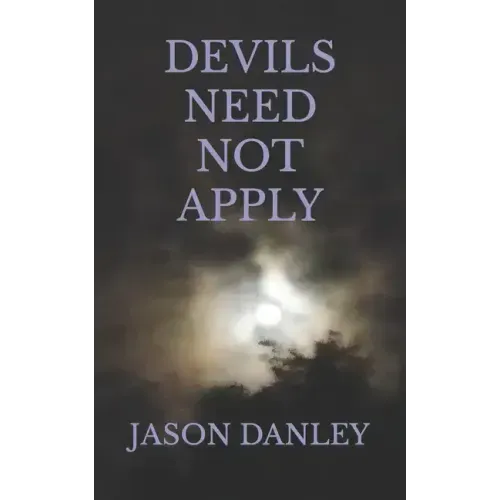 Devils Need Not Apply