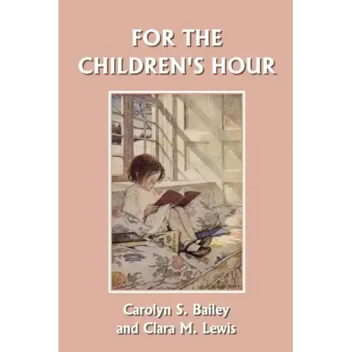 For the Children's Hour (Yesterday's Classics)