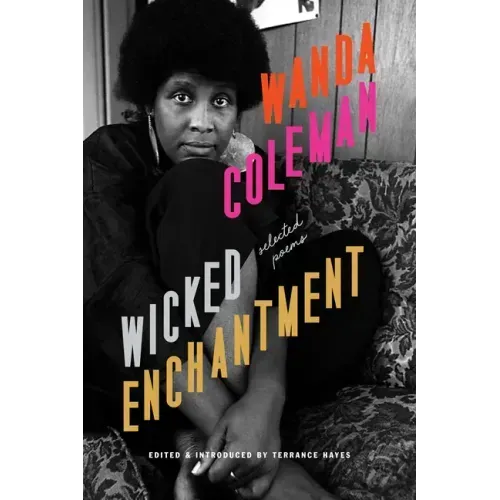 Wicked Enchantment: Selected Poems
