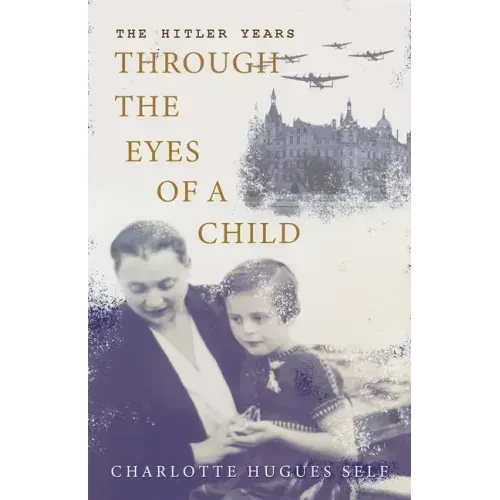 The Hitler Years Through the Eyes of a Child