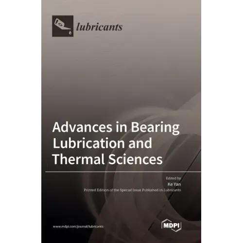 Advances in Bearing Lubrication and Thermal Sciences