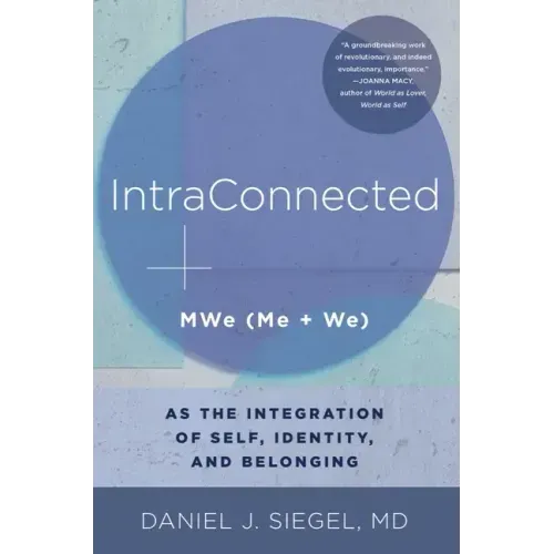 Intraconnected: Mwe (Me + We) as the Integration of Self, Identity, and Belonging