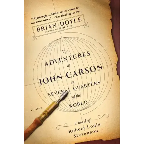 The Adventures of John Carson in Several Quarters of the World: A Novel of Robert Louis Stevenson