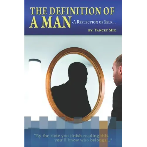 The Definition of a Man: A Reflection of Self