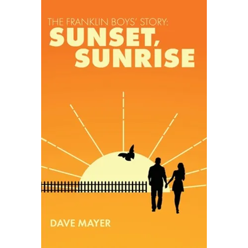 The Franklin Boys' Story: Sunset, Sunrise