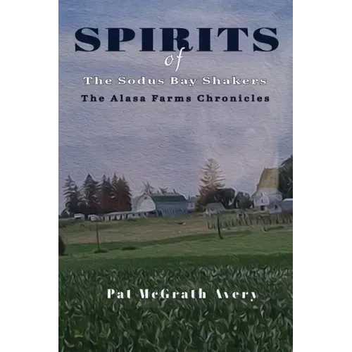 SPIRITS of The Sodus Bay Shakers