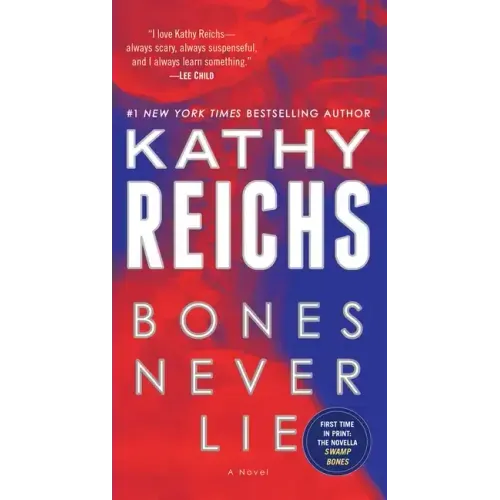 Bones Never Lie (with Bonus Novella Swamp Bones)