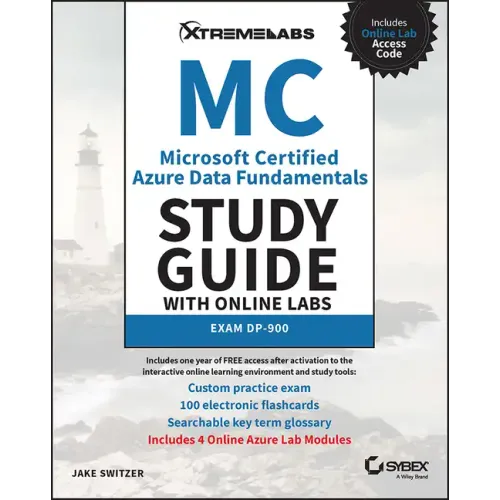 MC Microsoft Certified Azure Data Fundamentals Study Guide with Online Labs: Exam Dp-900