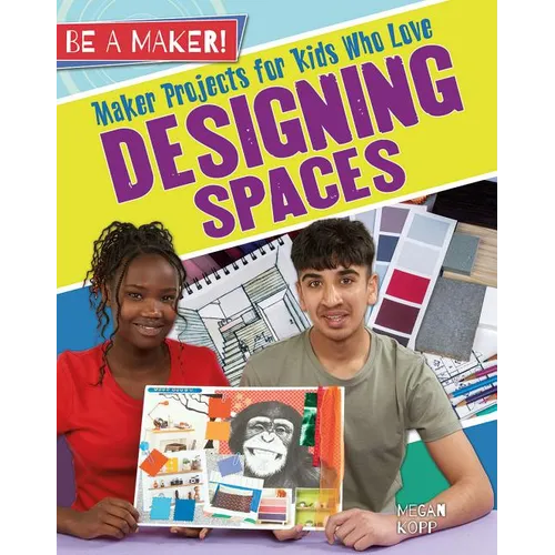 Maker Projects for Kids Who Love Designing Spaces