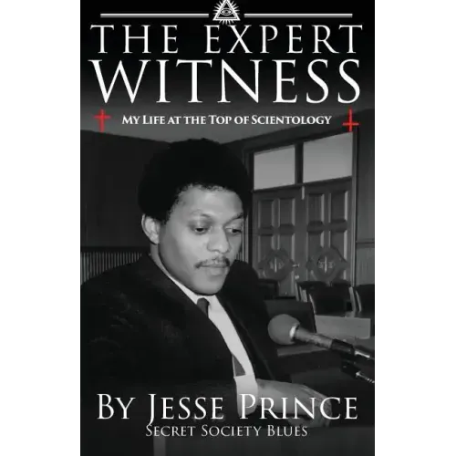 The Expert Witness: My Life at the Top of Scientology