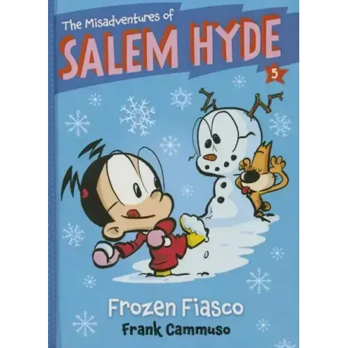 Frozen Fiasco (the Misadventures of Salem Hyde Book Five): Book Five: Frozen Fiasco