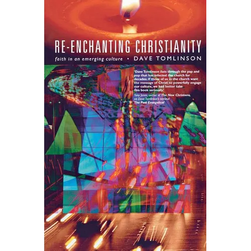 Re-Enchanting Christianity: Faith in an Emerging Culture