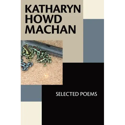 Katharyn Howd Machan: Selected Poems
