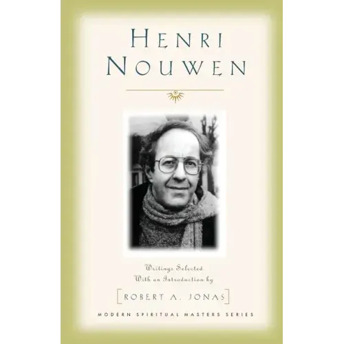 Henri Nouwen: Writings Selected with an Introduction by Robert A. Jonas