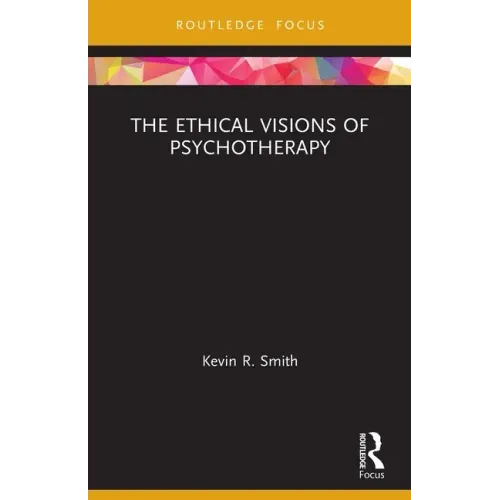 The Ethical Visions of Psychotherapy