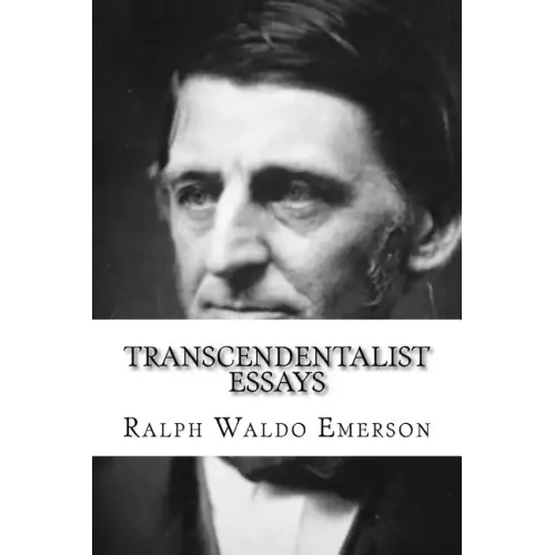 Transcendentalist Essays: Nature, Self Reliance, Walking, and Civil Disobedience