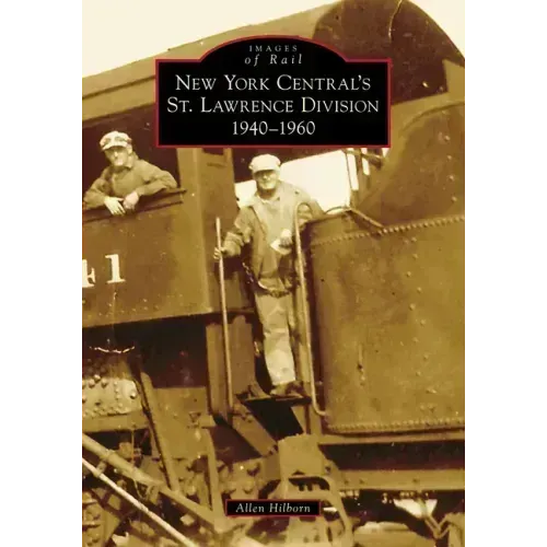 New York Central's St. Lawrence Division: 1940-1960