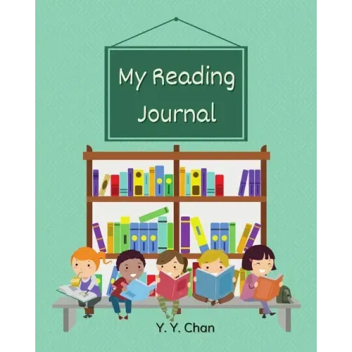 My Reading Journal: A Guided Journal for Kids to Keep Track of their Reading