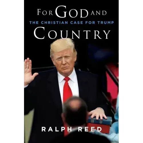 For God and Country: The Christian Case for Trump