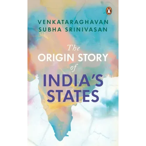 The Origin Story of India's States