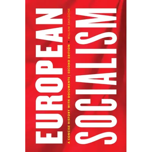 European Socialism: A Concise History with Documents