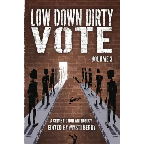 Low Down Dirty Vote Volume 3: The Color of My Vote
