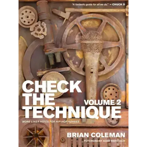 Check the Technique: Volume 2 More Liner Notes for Hip-Hop Junkies