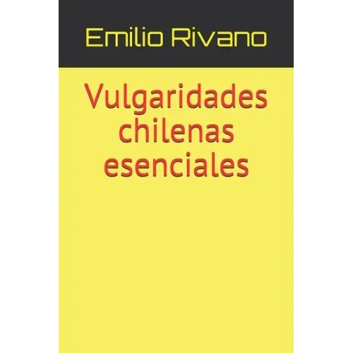 Vulgaridades chilenas esenciales
