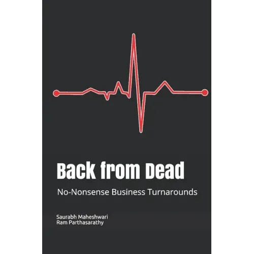 Back from Dead: No-Nonsense Business Turnarounds