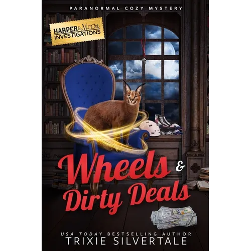 Wheels and Dirty Deals: Paranormal Cozy Mystery