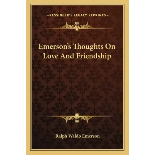 Emerson's Thoughts on Love and Friendship