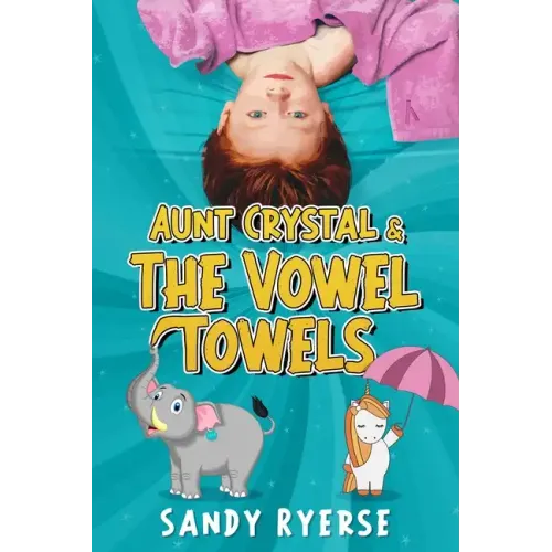 Aunt Crystal & The Vowel Towels