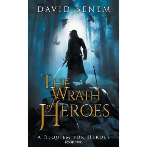 The Wrath of Heroes