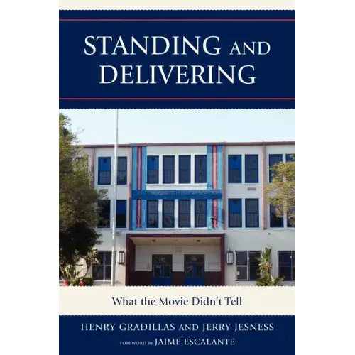 Standing and Delivering: What the Movie Didn't Tell