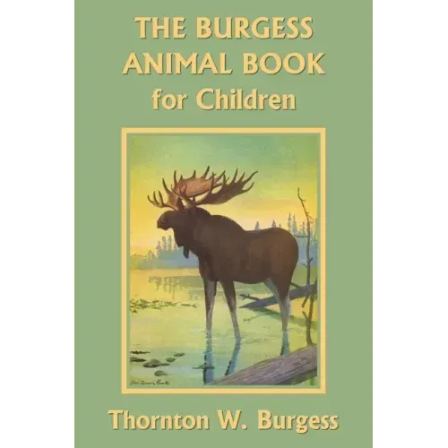 The Burgess Animal Book for Children (Color Edition) (Yesterday's Classics)