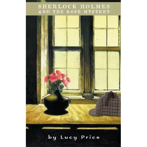 Sherlock Holmes and the Rose Mystery