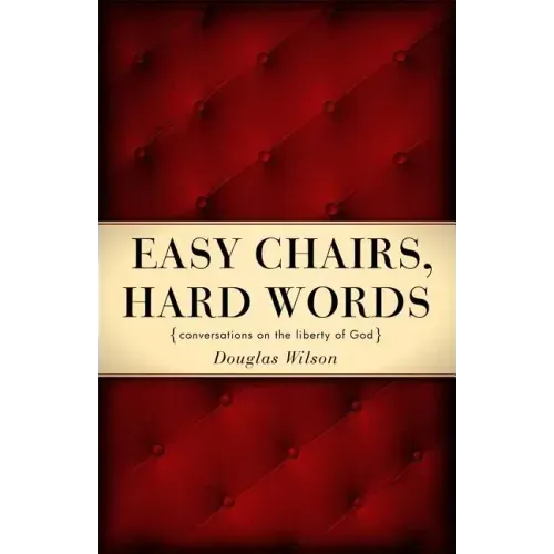 Easy Chairs, Hard Words: Conversations on the Liberty of God