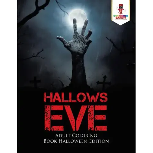 Hallows Eve: Adult Coloring Book Halloween Edition