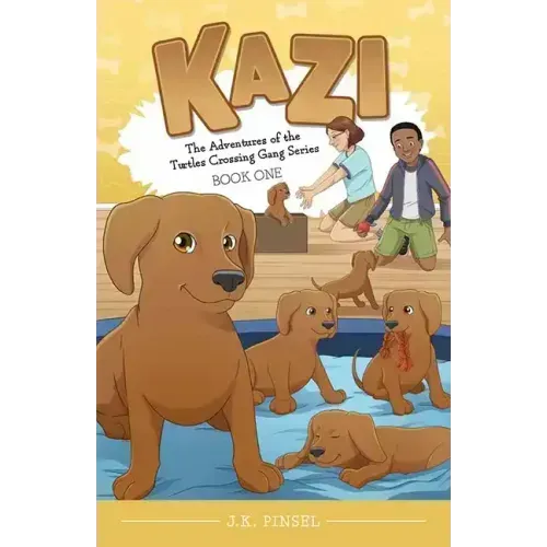 Kazi: Book 1 of the Adventures of the Turtles Crossing Gang Series