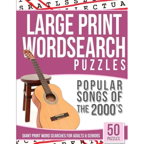Large Print Wordsearches Puzzles Popular Songs of 2000s: Giant Print Word Searches for Adults & Seniors