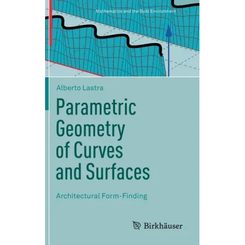 Parametric Geometry of Curves and Surfaces: Architectural Form-Finding