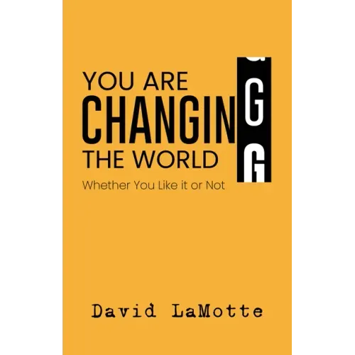 You Are Changing the World